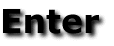 Enter
